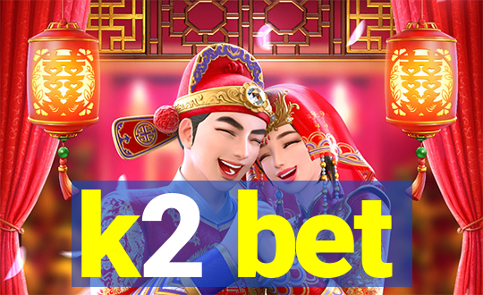 k2 bet